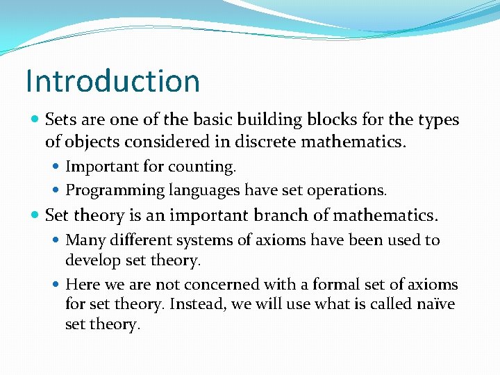 Introduction Sets are one of the basic building blocks for the types of objects Introduction Sets are one of the basic building blocks for the types of objects