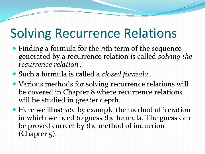 Solving Recurrence Relations Finding a formula for the nth term of the sequence generated Solving Recurrence Relations Finding a formula for the nth term of the sequence generated