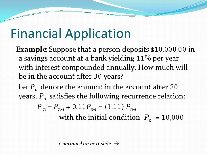 Financial Application Example: Suppose that a person deposits $10, 000. 00 in a savings Financial Application Example: Suppose that a person deposits $10, 000. 00 in a savings