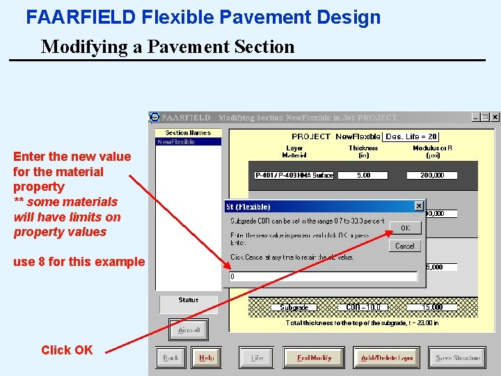 FAARFIELD Flexible Pavement Design Modifying a Pavement Section Enter the new value for the