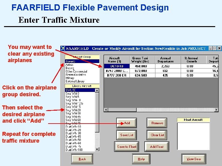 FAARFIELD Flexible Pavement Design Enter Traffic Mixture You may want to clear any existing