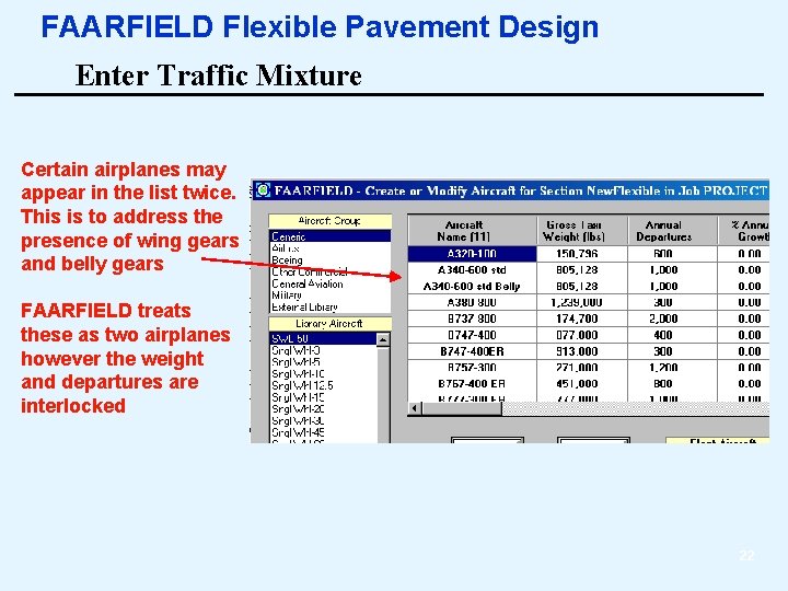 FAARFIELD Flexible Pavement Design Enter Traffic Mixture Certain airplanes may appear in the list