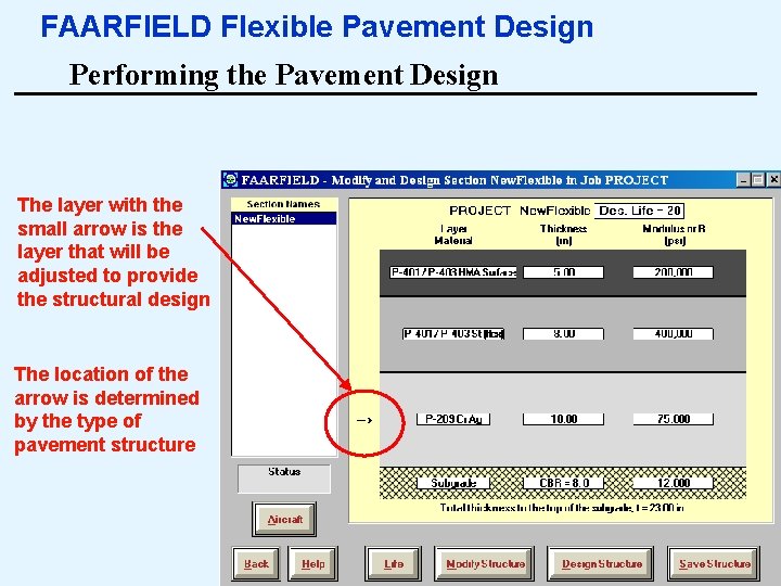 FAARFIELD Flexible Pavement Design Performing the Pavement Design The layer with the small arrow