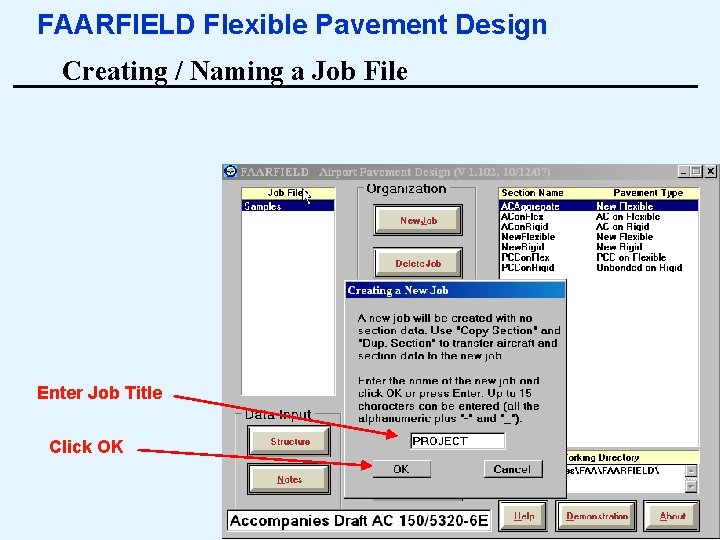 FAARFIELD Flexible Pavement Design Creating / Naming a Job File Enter Job Title Click