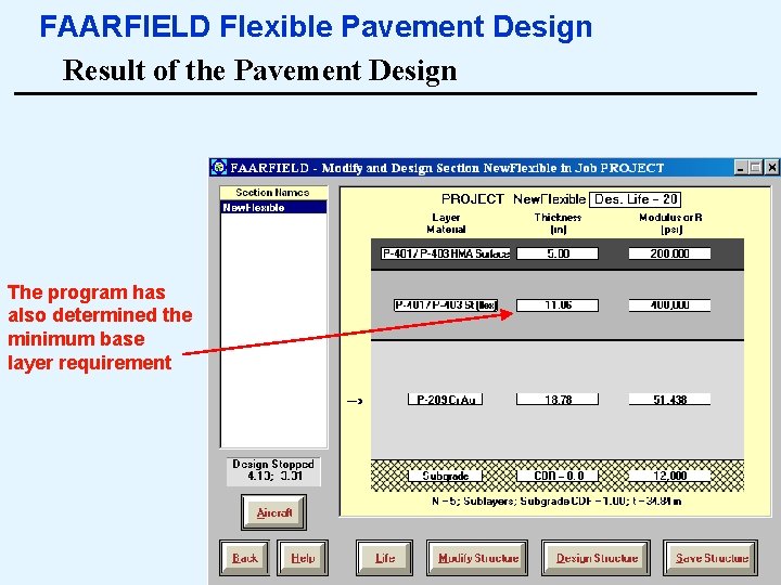 FAARFIELD Flexible Pavement Design Result of the Pavement Design The program has also determined