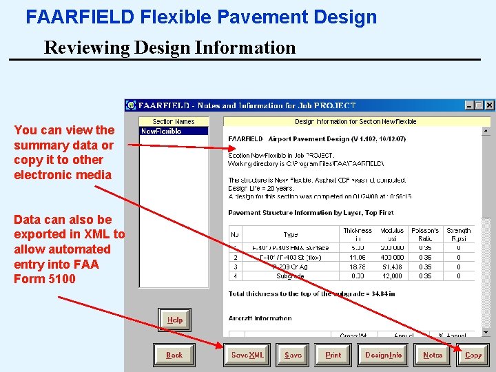 FAARFIELD Flexible Pavement Design Reviewing Design Information You can view the summary data or