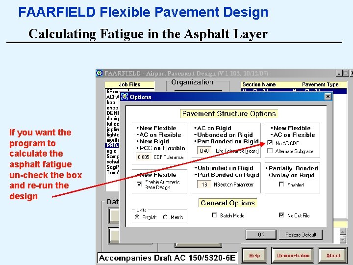 FAARFIELD Flexible Pavement Design Calculating Fatigue in the Asphalt Layer If you want the
