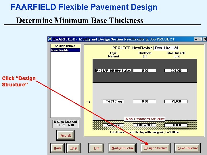 FAARFIELD Flexible Pavement Design Determine Minimum Base Thickness Click “Design Structure” 56 