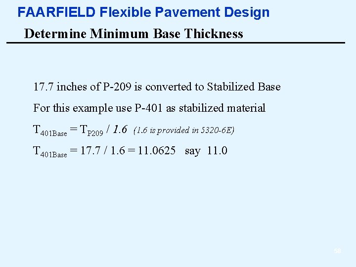 FAARFIELD Flexible Pavement Design Determine Minimum Base Thickness 17. 7 inches of P-209 is