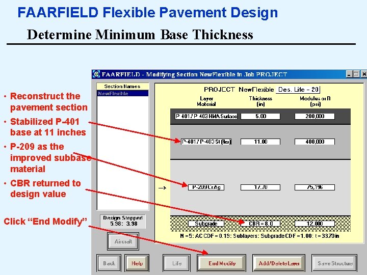 FAARFIELD Flexible Pavement Design Determine Minimum Base Thickness • Reconstruct the pavement section •