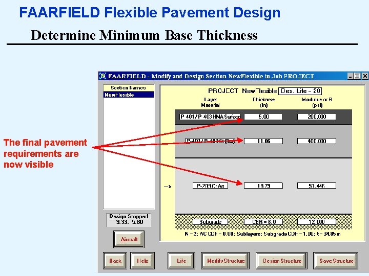 FAARFIELD Flexible Pavement Design Determine Minimum Base Thickness The final pavement requirements are now