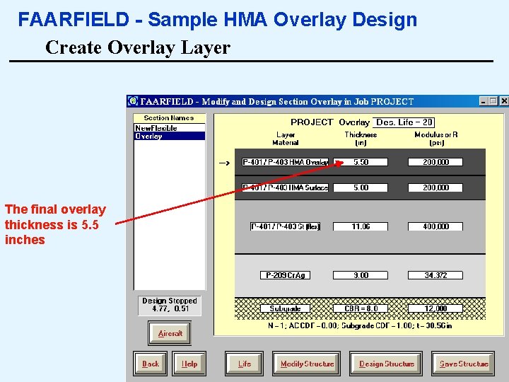 FAARFIELD - Sample HMA Overlay Design Create Overlay Layer The final overlay thickness is