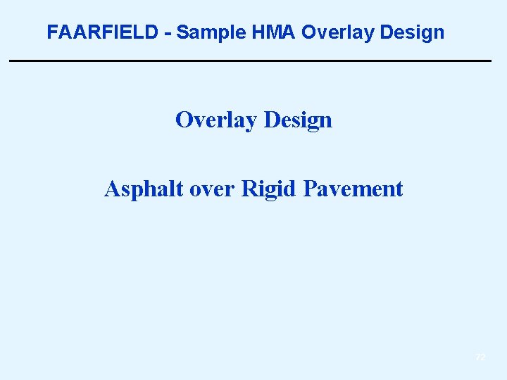 FAARFIELD - Sample HMA Overlay Design Asphalt over Rigid Pavement 72 