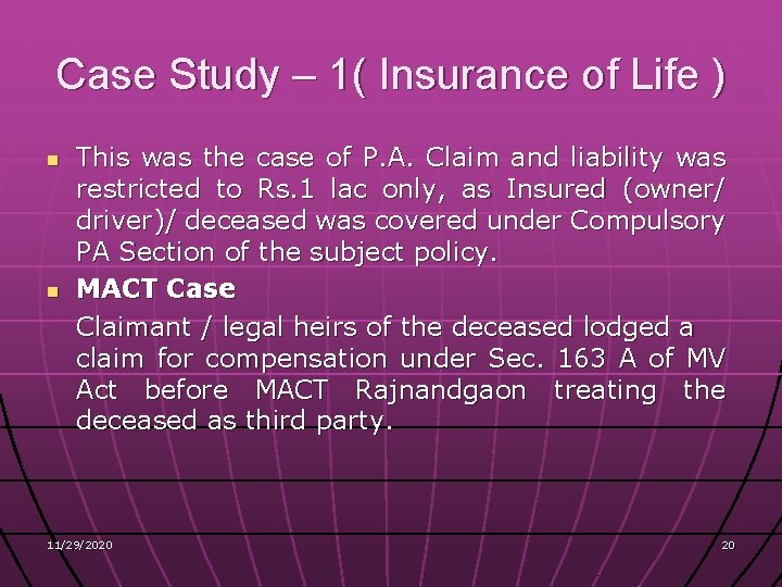 Case Study – 1( Insurance of Life ) n n This was the case