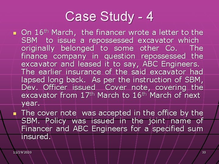 Case Study - 4 n n On 16 th March, the financer wrote a