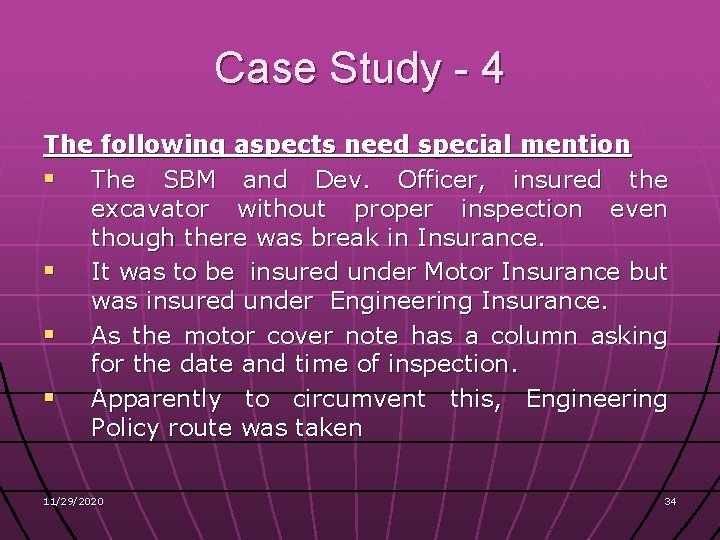 Case Study - 4 The following aspects need special mention § The SBM and