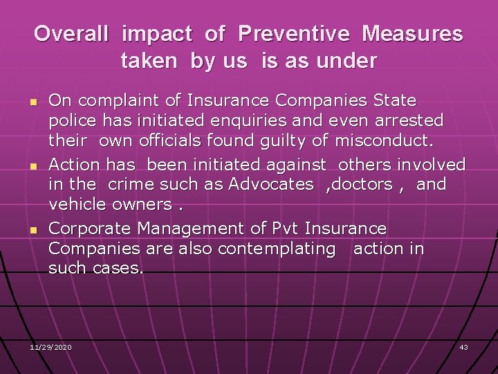 Overall impact of Preventive Measures taken by us is as under n n n