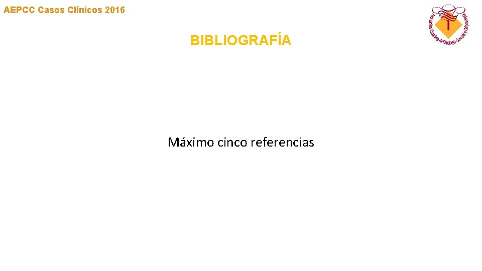 AEPCC Casos Clínicos 2016 BIBLIOGRAFÍA Máximo cinco referencias 