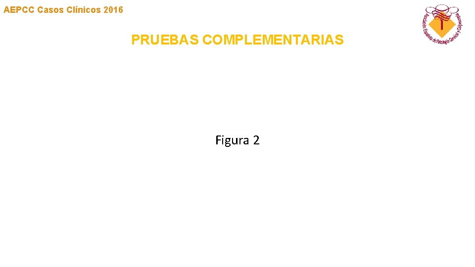 AEPCC Casos Clínicos 2016 PRUEBAS COMPLEMENTARIAS Figura 2 