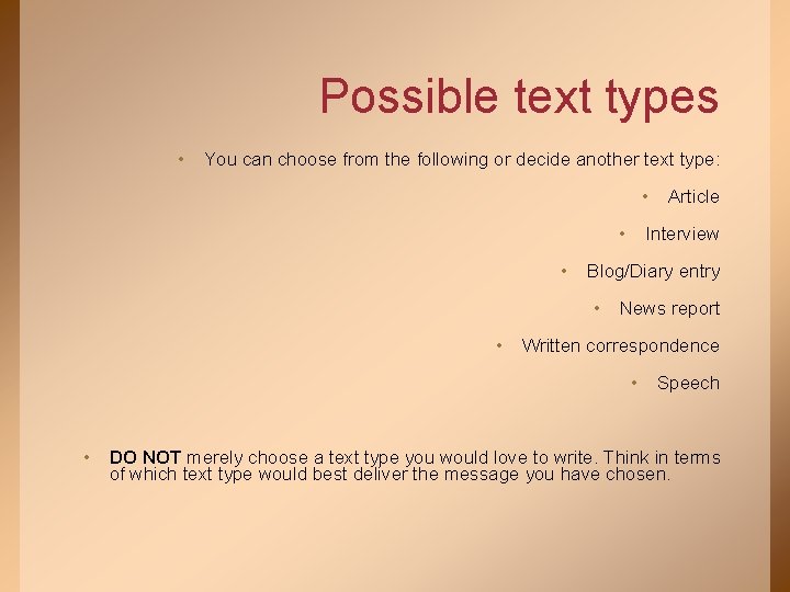 Possible text types • You can choose from the following or decide another text