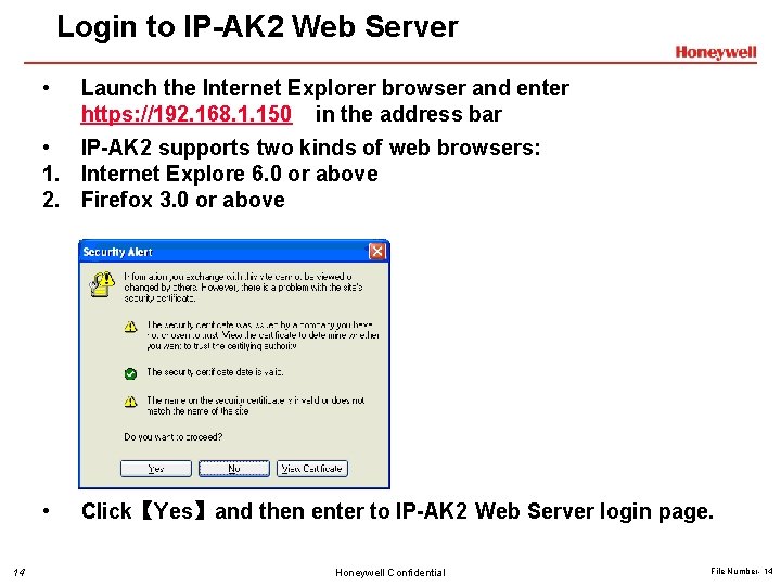 Login to IP-AK 2 Web Server • Launch the Internet Explorer browser and enter