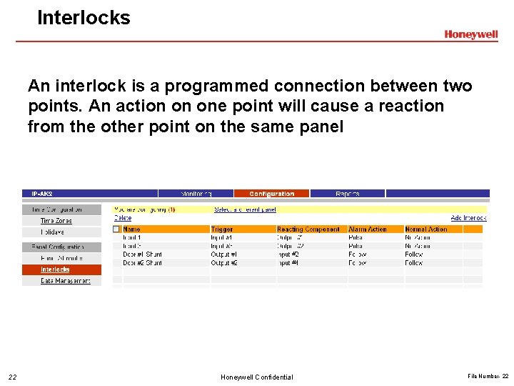 Interlocks An interlock is a programmed connection between two points. An action on one