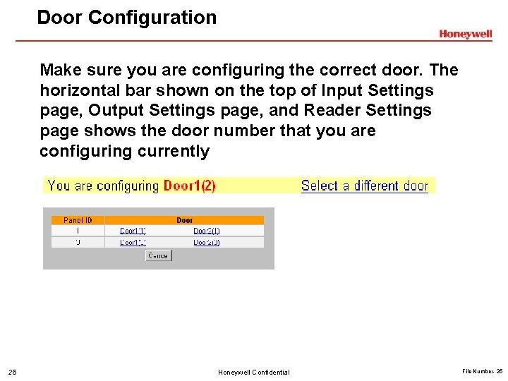 Door Configuration Make sure you are configuring the correct door. The horizontal bar shown