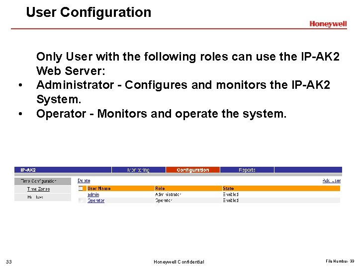 User Configuration • • 33 Only User with the following roles can use the