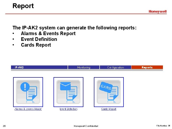 Report The IP-AK 2 system can generate the following reports: • Alarms & Events