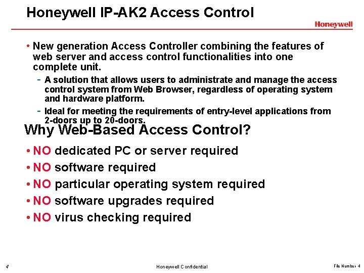 Honeywell IP-AK 2 Access Control • New generation Access Controller combining the features of