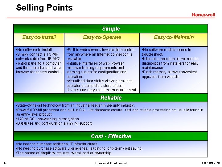 Selling Points Simple Easy-to-Install Easy-to-Operate • No software to install. • Simply connect a