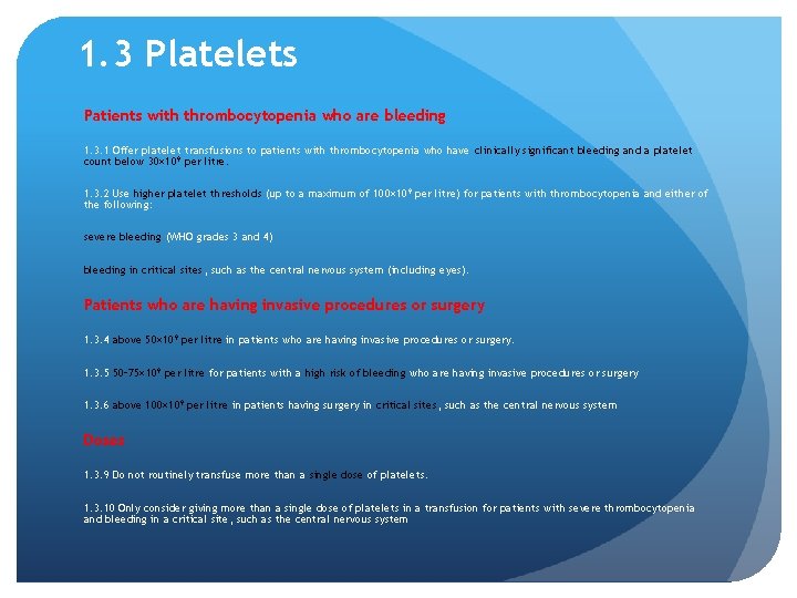 1. 3 Platelets Patients with thrombocytopenia who are bleeding 1. 3. 1 Offer platelet