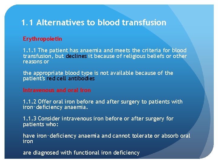 1. 1 Alternatives to blood transfusion Erythropoietin 1. 1. 1 The patient has anaemia