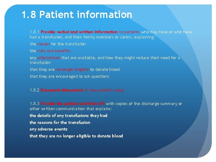 1. 8 Patient information 1. 8. 1 Provide verbal and written information to patients