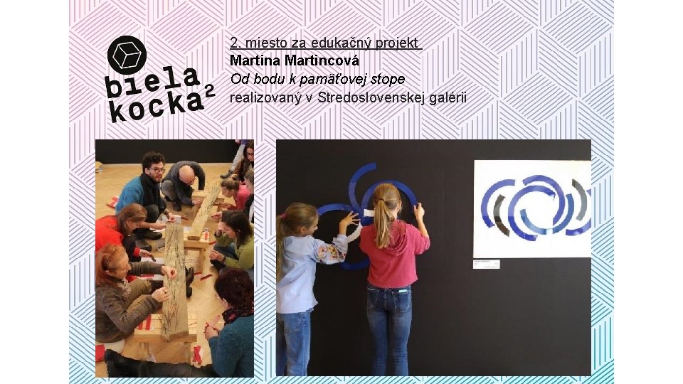 2. miesto za edukačný projekt Martina Martincová Od bodu k pamäťovej stope realizovaný v