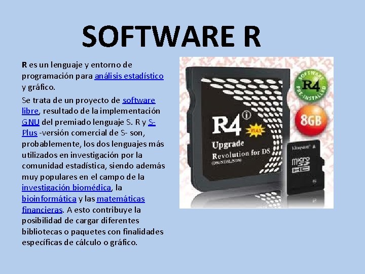 SOFTWARE R R es un lenguaje y entorno de programación para análisis estadístico y