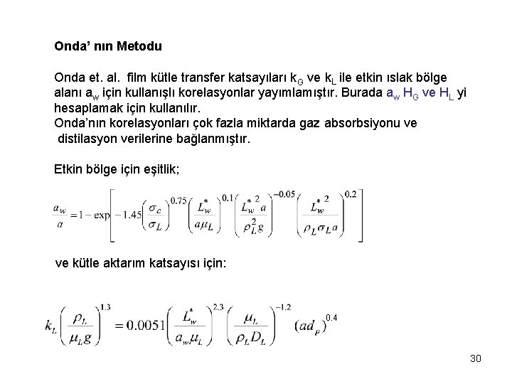 Onda’ nın Metodu Onda et. al. film kütle transfer katsayıları k G ve k.