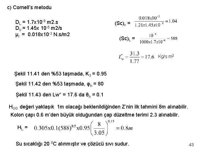 c) Cornell’s metodu DL = 1. 7 x 10 -9 m 2. s DV