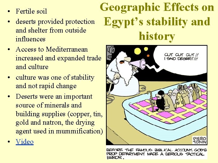 Geographic Effects on Egypt’s stability and history • Fertile soil • deserts provided protection