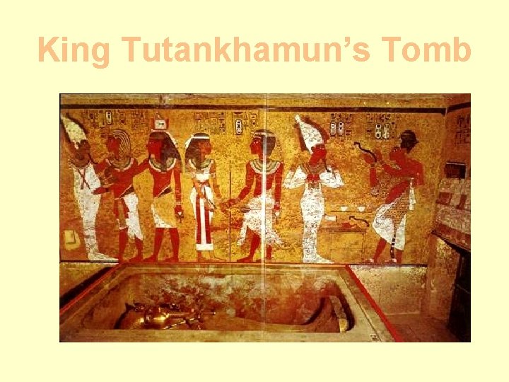 King Tutankhamun’s Tomb 