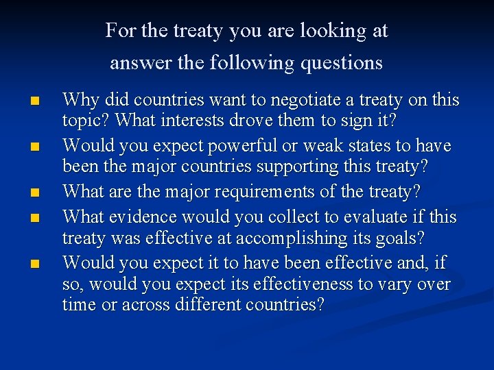 For the treaty you are looking at answer the following questions n n n