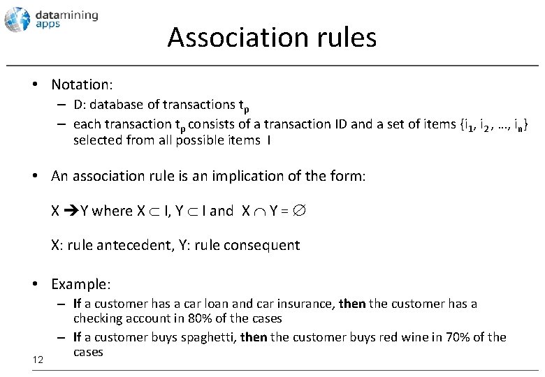 Association rules • Notation: – D: database of transactions tp – each transaction tp