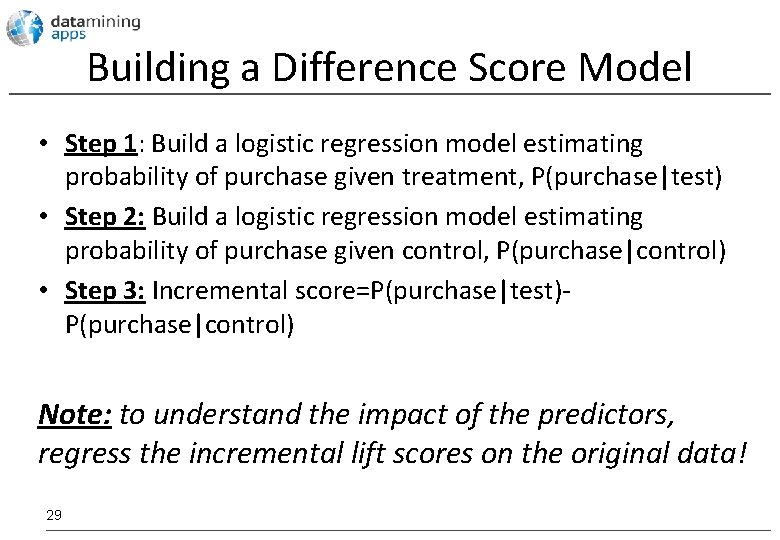 Building a Difference Score Model • Step 1: Build a logistic regression model estimating