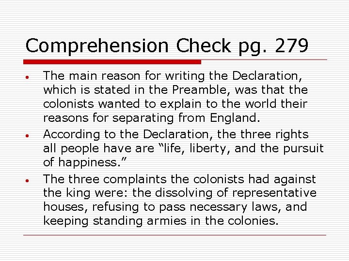 Comprehension Check pg. 279 • • • The main reason for writing the Declaration, Comprehension Check pg. 279 • • • The main reason for writing the Declaration,