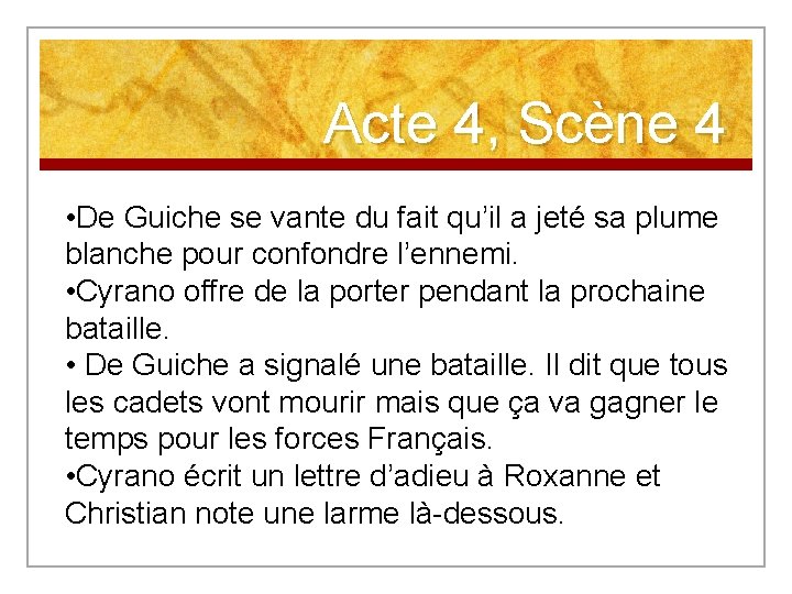 Acte 4, Scène 4 • De Guiche se vante du fait qu’il a jeté Acte 4, Scène 4 • De Guiche se vante du fait qu’il a jeté