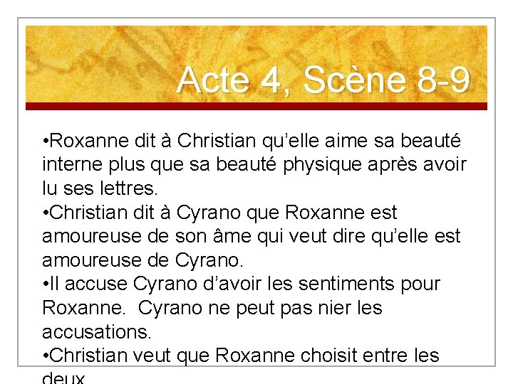 Acte 4, Scène 8 -9 • Roxanne dit à Christian qu’elle aime sa beauté