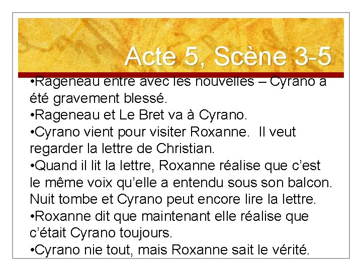 Acte 5, Scène 3 -5 • Rageneau entre avec les nouvelles – Cyrano a