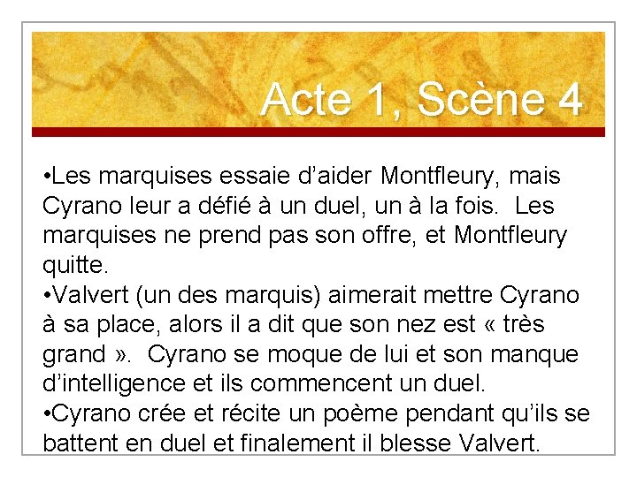 Acte 1, Scène 4 • Les marquises essaie d’aider Montfleury, mais Cyrano leur a