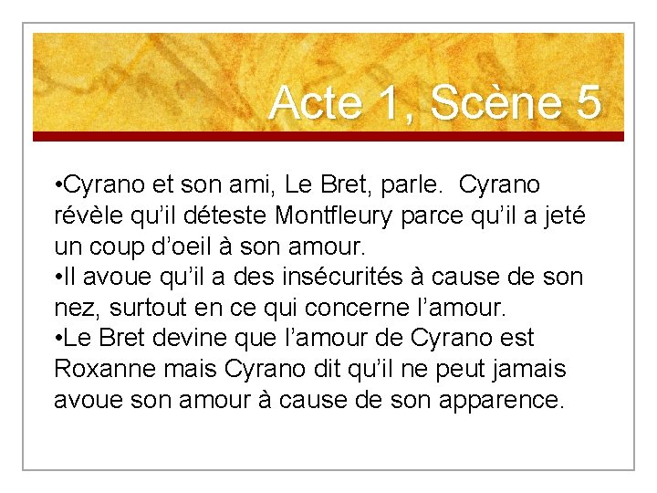 Acte 1, Scène 5 • Cyrano et son ami, Le Bret, parle. Cyrano révèle