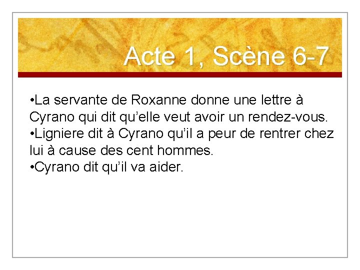 Acte 1, Scène 6 -7 • La servante de Roxanne donne une lettre à